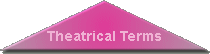 Theatrical Terms