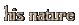 [ his nature ]