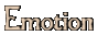 [ Emotion ]