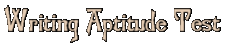 [ Writing Aptitude Test ]