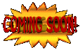 Coming~1.gif (46103 bytes)