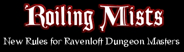 Roiling Mists: New Rules for Ravenloft Dungeon Masters