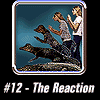 #12: The Reaction