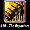#19: The Depature