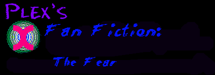 The Animorph Plex - Fan Fiction - The Fear