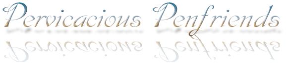 Pervicacious Penfriends