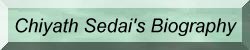 Chiyath Sedai's Biography