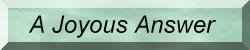 Joyous Answer