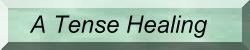 A Tense Healing
