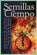 Semillas de Tiempo: Antolog�a de relatos fant�sticos