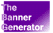 The Banner Generator