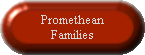 Promethean Families