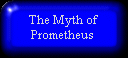 The Myth of Prometheus