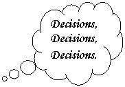 Cloud Callout: Decisions, Decisions, Decisions.