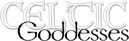 Celtic Goddesses