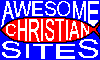 Awesome Christian Sites
