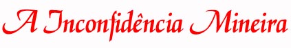 Inconfid�ncia Mineira
