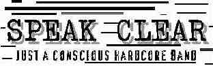 SPEAK CLEAR - HxC band!