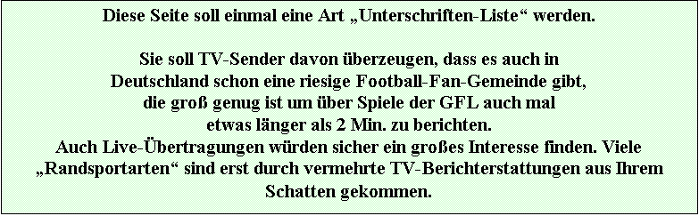 Textfeld: Mehr German-Football-League im TV !