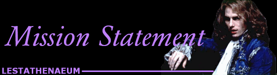 The Lestathenaeum - Mission Statement