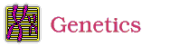 Genetics