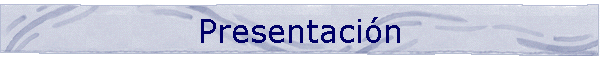 Presentaci�n