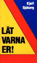L&aring;t varna er!
