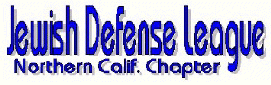 Jewish Defense League - N. Calif. Chapter