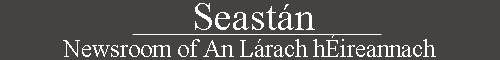News Room of the An L�rach h�ireannach