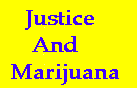 Justice In Marijuana