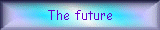 The future