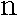 n