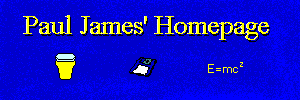 Paul James' Homepage