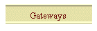 Gateways