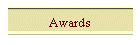 Awards