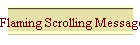 Flaming Scrolling Message