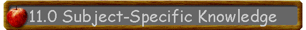 11.0 Subject-Specific Knowledge