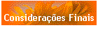 Considera��es Finais
