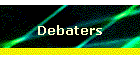 Debaters