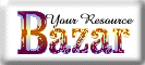 Bazar-Your Resource on the Web