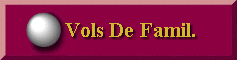 Vols de Famil.