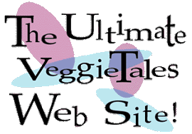 Ultimate VeggieTales site!