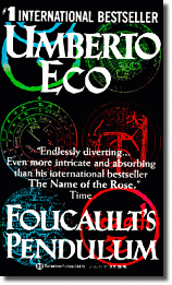 [Foucalt's Pendulum by Umberto Eco]