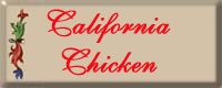 California Chicken