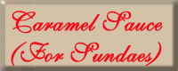 Caramel Sauce (For Sundaes)