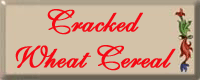 Cracked Wheat Cereal