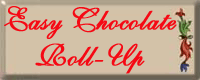 Easy Chocolate Roll-Up