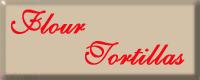 Flour Tortillas