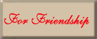 For Friendship