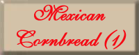 Mexican Cornbread (1)